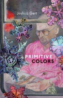 Primitive Colors : A Case Study in Neo-pragmatist Metaphysics and Philosophy of Perception