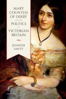 Mary, Countess of Derby, and the Politics of Victorian Britain