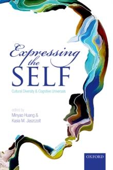 Expressing the Self : Cultural Diversity and Cognitive Universals