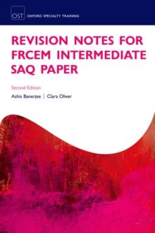 Revision Notes for the FRCEM Intermediate SAQ Paper