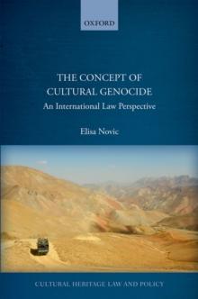 The Concept of Cultural Genocide : An International Law Perspective