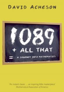 1089 and All That : A Journey into Mathematics