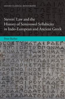 Sievers' Law and the History of Semivowel Syllabicity in Indo-European and Ancient Greek