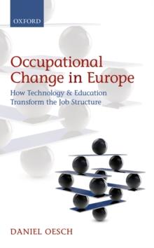 Occupational Change in Europe : How Technology and Education Transform the Job Structure