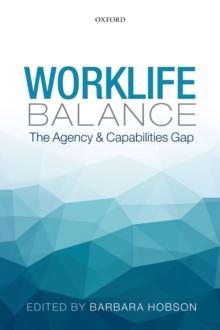 Worklife Balance : The Agency and Capabilities Gap