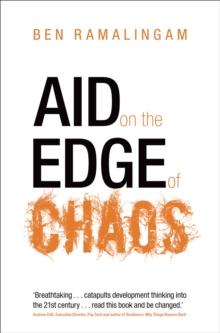 Aid on the Edge of Chaos : Rethinking International Cooperation in a Complex World