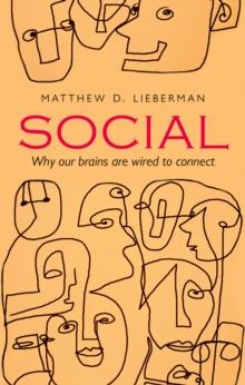 Social : Why our brains are wired to connect