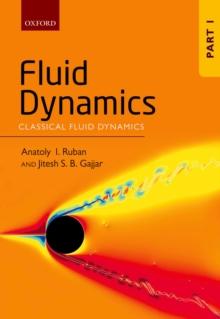 Fluid Dynamics : Part 1: Classical Fluid Dynamics