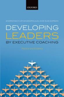 Developing Leaders by Executive Coaching : Practice and Evidence