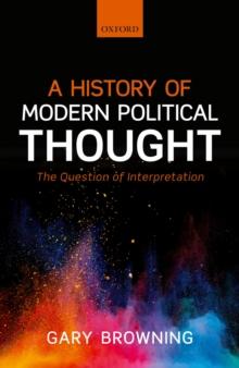 A History of Modern Political Thought : The Question of Interpretation