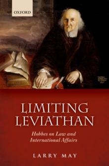 Limiting Leviathan : Hobbes on Law and International Affairs