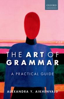 The Art of Grammar : A Practical Guide