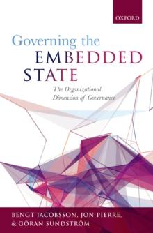 Governing the Embedded State : The Organizational Dimension of Governance