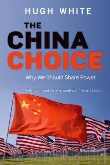 The China Choice : Why We Should Share Power