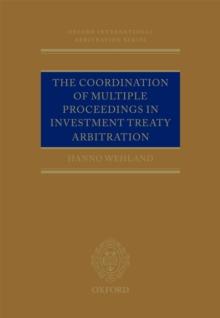 The Coordination of Multiple Proceedings in Investment Treaty Arbitration