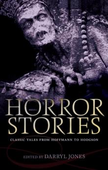 Horror Stories : Classic Tales from Hoffmann to Hodgson