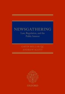 Newsgathering: Law, Regulation, and the Public Interest