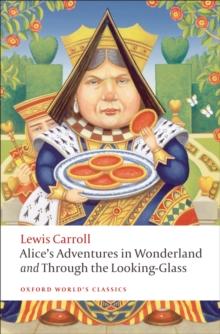 Alice's Adventures in Wonderland and Through the Looking-Glass