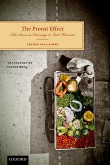 The Proust Effect : The Senses as Doorways to Lost Memories