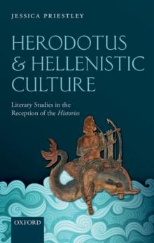 Herodotus and Hellenistic Culture : Literary Studies in the Reception of the Histories