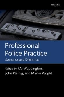 Professional Police Practice : Scenarios and Dilemmas