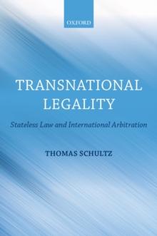 Transnational Legality : Stateless Law and International Arbitration