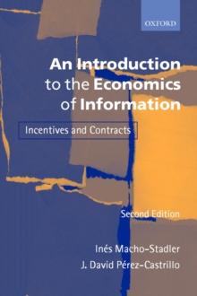 An Introduction to the Economics of Information : Incentives and Contracts