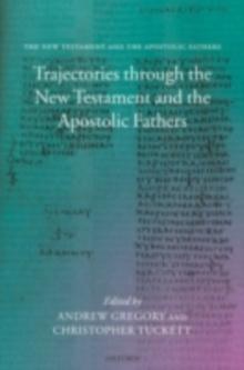 Trajectories through the New Testament and the Apostolic Fathers