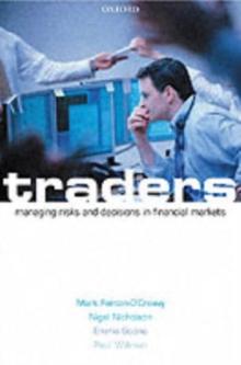 Traders : Risks, Decisions, and Management in Financial Markets