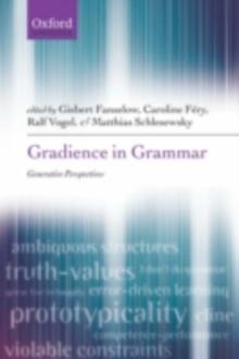 Gradience in Grammar : Generative Perspectives