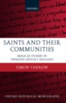 Saints and their Communities : Miracle Stories in Twelfth-Century England