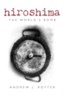 Hiroshima : The World's Bomb