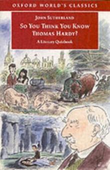 So You Think You Know Thomas Hardy? : A Literary Quizbook