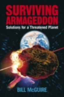 Surviving Armageddon : Solutions for a threatened planet