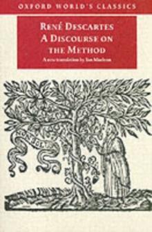 A Discourse on the Method : of Correctly Conducting One's Reason and Seeking Truth in the Sciences