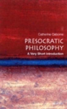 Presocratic Philosophy: A Very Short Introduction