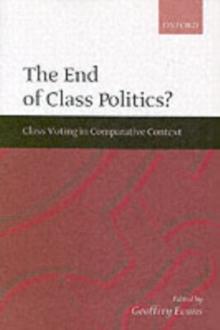 The End of Class Politics? : Class Voting in Comparative Context