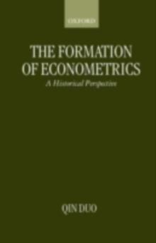 The Formation of Econometrics : A Historical Perspective