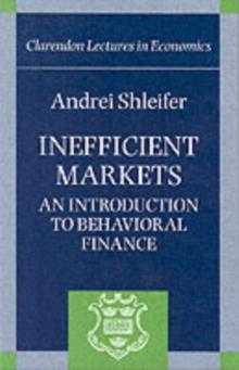 Inefficient Markets : An Introduction to Behavioural Finance