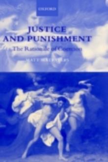 Justice and Punishment : The Rationale of Coercion