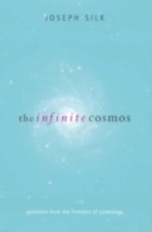 The Infinite Cosmos : Questions from the frontiers of cosmology