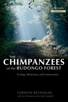 The Chimpanzees of the Budongo Forest : Ecology, Behaviour and Conservation