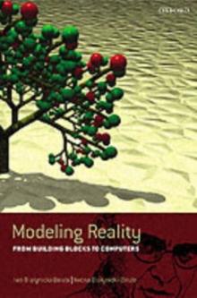 Modeling Reality : How Computers Mirror Life