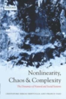 Nonlinearity, Chaos, and Complexity : The Dynamics of Natural and Social Systems