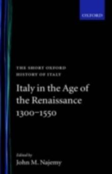 Italy in the Age of the Renaissance : 1300-1550