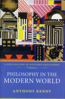 Philosophy in the Modern World : A New History of Western Philosophy, Volume 4