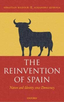 The Reinvention of Spain : Nation and Identity since Democracy