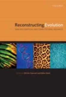 Reconstructing Evolution : New Mathematical and Computational Advances