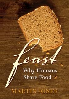 Feast : Why Humans Share Food