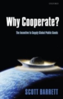 Why Cooperate? : The Incentive to Supply Global Public Goods